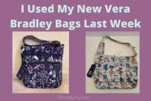 I Used My New Vera Bradley Bags Last Week